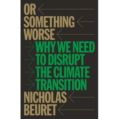 Or Something Worse, Taschenbuch von Nicholas Beuret, Verso Books, 978-1-80429-985-2