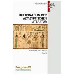 Kultpraxis in der altägyptischen Literatur, Fachbücher von Franziska Naether