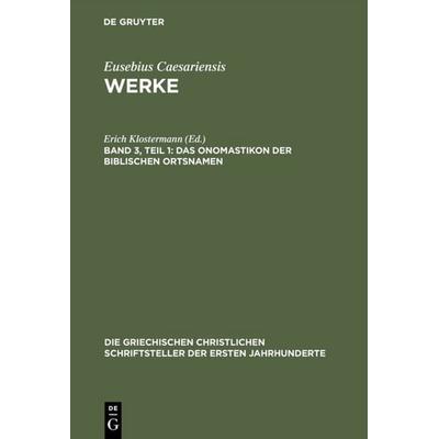 Das Onomastikon der biblischen Ortsnamen, Gebundene Ausgabe von , De Gruyter, 978-3-11-027783-8