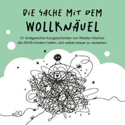 Die Sache mit dem Wollknäuel - Wiebke Hilscher, Audio, 4070169159105