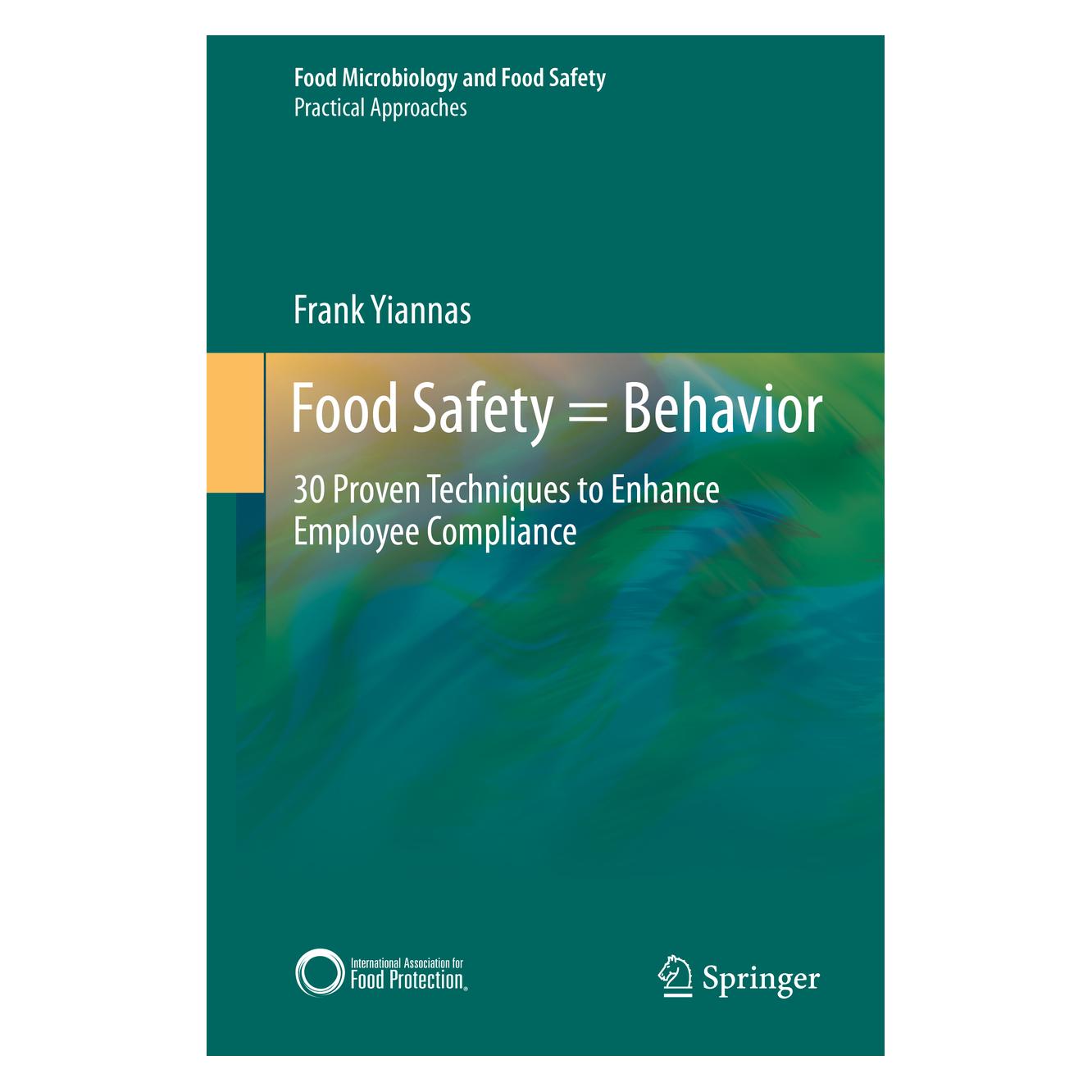 Springer Food Safety = Behavior (Englisch, Hardcover, Frank Yiannas) (9781493924882)