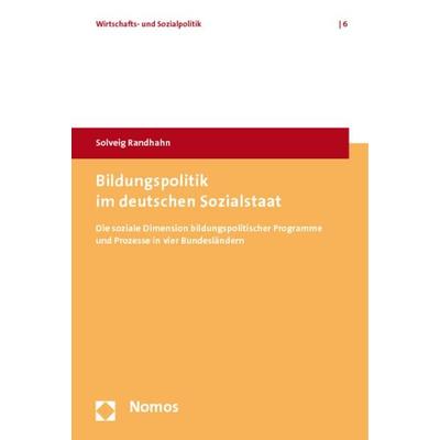 Bildungspolitik im deutschen Sozialstaat, Taschenbuch von Solveig Randhahn, Nomos, 978-3-8329-6832-8