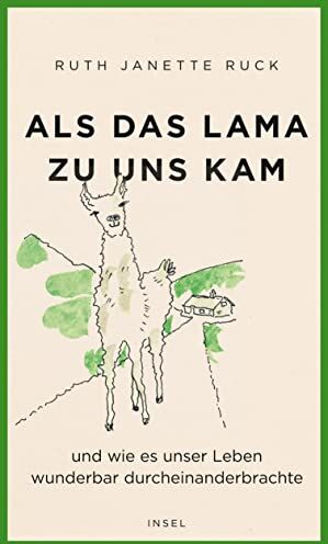 Ruck, Ruth Janette - Als das Lama zu uns kam und wie es unser Leben wunderbar durcheinanderbrachte - Preis vom 11.10.2026 15:43:13 h