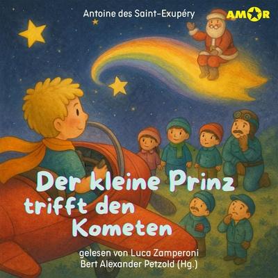 Der kleine Prinz trifft den Kometen - Antoine de Saint-Exupery, Audio, 9783692120997