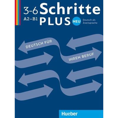 Schritte plus Neu 3–6 Deutsch für Ihren Beruf, Taschenbuch von Gloria Bosch,Kristine Dahmen,Ulrike Haas, Hueber, 978-3-19-021081-7