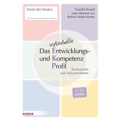 Das individuelle Entwicklungs- und Kompetenzprofil (EKP) für Kinder von 6-12 Jahren. Arbeitsheft [10 Stück], Geheftet von Tassilo Knauf,Barbara