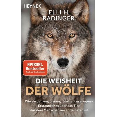 Die Weisheit der Wölfe, Taschenbuch von Elli H. Radinger, Heyne