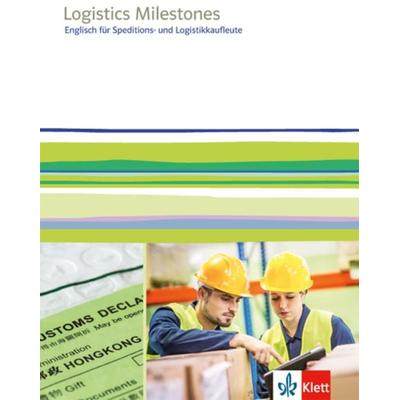Logistics Milestones. Englisch für Speditions- und Logistikkaufleute, Taschenbuch von , Klett Schulbuchverlag, 978-3-12-800144-9