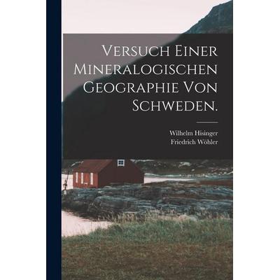 Versuch einer mineralogischen Geographie von Schweden., Taschenbuch von Wilhelm Hisinger,Friedrich Wöhler, British Library, Historical Print Editions,