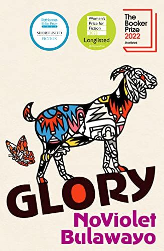 NoViolet Bulawayo - Glory: LONGLISTED FOR THE WOMEN'S PRIZE FOR FICTION 2023 - Preis vom 09.10.2026 07:28:09 h
