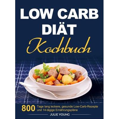 Low Carb Diät Kochbuch, Taschenbuch von Julie Young, Bookmundo Direct, 978-94-036-6448-4