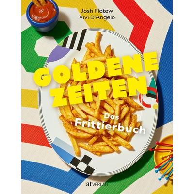 Goldene Zeiten, Gebundene Ausgabe von Josh Flatow, AT Verlag, 978-3-03902-267-0