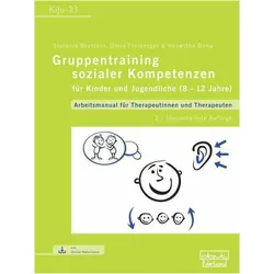 Gruppentraining sozialer Kompetenzen für Kinder und Jugendliche (8-12 Jahre), Fachbücher von Stefanie Brettner, Roswitha Dehu, Doris Freiberger