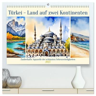 Türkei - Land auf zwei Kontinenten (hochwertiger Premium Wandkalender 2027 DIN A2 quer), Kunstdruck in Hochglanz