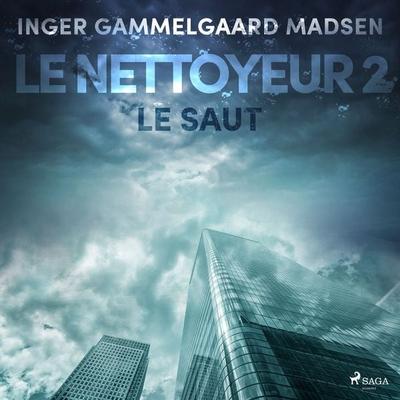 Le Nettoyeur 2 : Le Saut - Inger Gammelgaard Madsen, Audio, 9788726229622