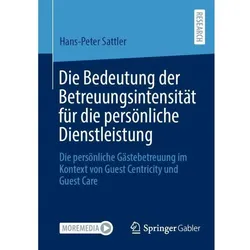 Die Bedeutung der Betreuungsintensität für die persönliche Dienstleistung, Fachbücher von Hans-Peter Sattler