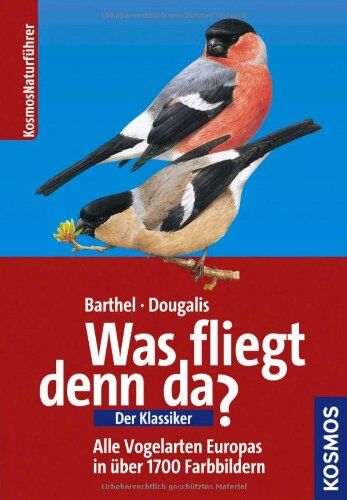 Barthel, Peter H. - Was fliegt denn da? Der Klassiker: Alle Vogelarten Europas in 1700 Farbbildern - Preis vom 09.10.2026 07:28:09 h