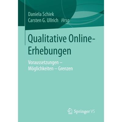 Qualitative Online-Erhebungen, Taschenbuch von , Springer Fachmedien Wiesbaden GmbH, 978-3-658-11816-7