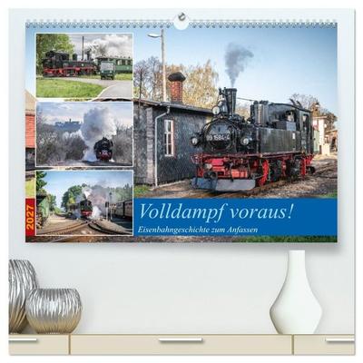 Volldampf voraus! (hochwertiger Premium Wandkalender 2027 DIN A2 quer), Kunstdruck in Hochglanz