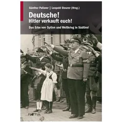 Deutsche! Hitler verkauft euch!, Biografien von Martha Verdorfer, Gerald Steinacher