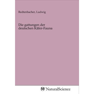 Die gattungen der deutschen Käfer-Fauna, Taschenbuch von , MV-NaturalScience, 978-3-96878-201-0