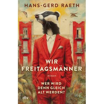 Wir Freitagsmänner, Gebundene Ausgabe von Hans-Gerd Raeth, dtv