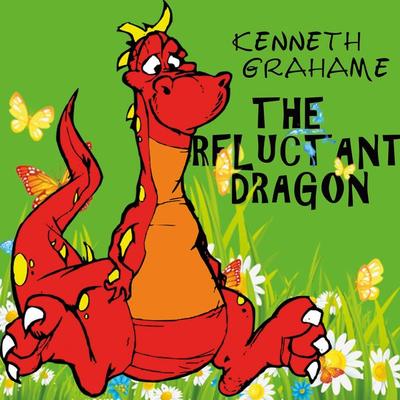 The Reluctant Dragon - Kenneth Grahame, Audio, 4099995451832