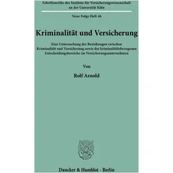 Kriminalität und Versicherung., Fachbücher von Rolf Arnold