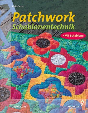 Ginie Curtze - Patchwork Schablonentechnik. 15 Variationen für 'Drunkard's Path' - Preis vom 09.10.2026 07:28:09 h