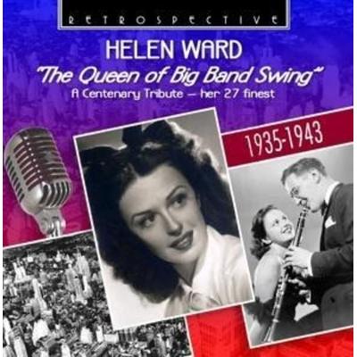 The Queen of Big Band Swing-A C - Helen Ward, CD