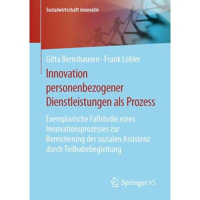 Innovation personenbezogener Dienstleistungen als Prozess, Taschenbuch von Gitta Bernshausen,Frank Löbler, Springer Fachmedien Wiesbaden GmbH,
