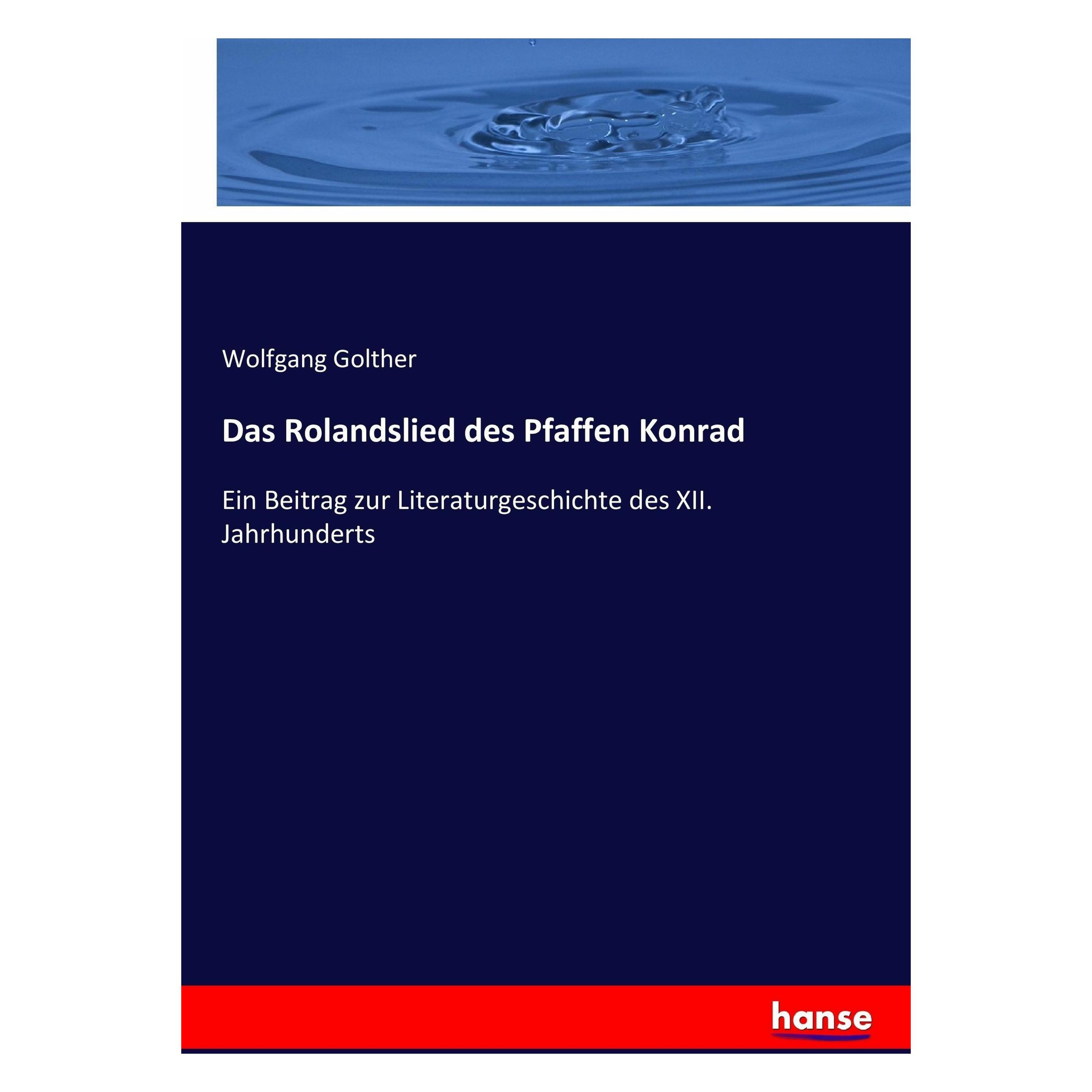 Hansebooks Das Rolandslied des Pfaffen Konrad (Deutsch, Softcover, Wolfgang Golther) (49769331)