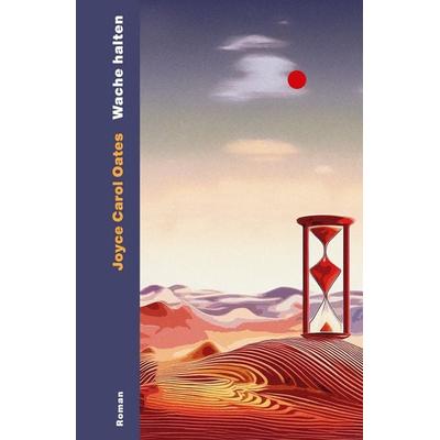 Wache halten, Gebundene Ausgabe von Joyce Carol Oates, Ecco Verlag, 978-3-7530-0102-9
