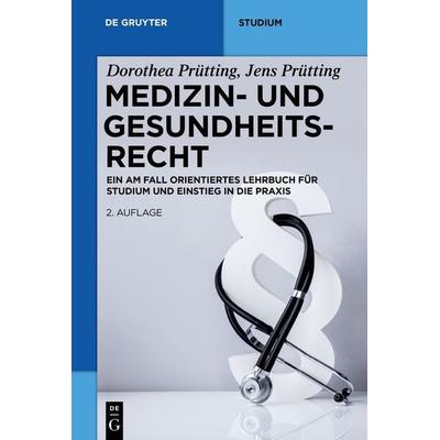 Medizin- und Gesundheitsrecht, Taschenbuch von Dorothea Prütting,Jens Prütting, De Gruyter, 978-3-11-070041-1