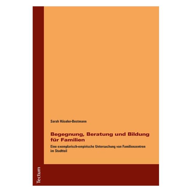 Tectum Begegnung, Beratung und Bildung für Familien (Deutsch, Softcover, Sarah Häseler-Bestmann) (7294667)
