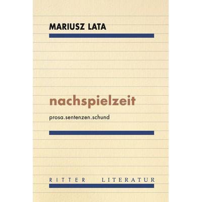 Nachspielzeit, Paperback von Mariusz Lata, Ritter Klagenfurt, 978-3-85415-677-2