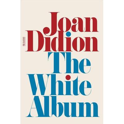 The White Album, Taschenbuch von Joan Didion, Macmillan USA, 978-0-374-53207-9