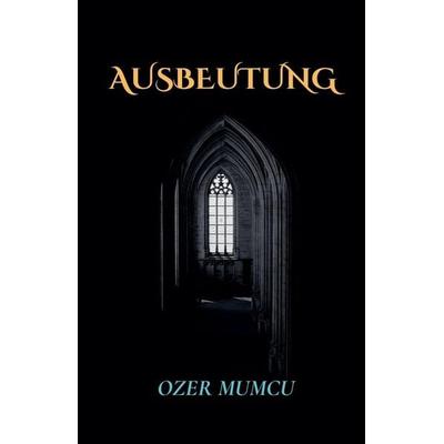 Ausbeutung, Taschenbuch von Özer Mumcu, The Morgan-Stanwood Publishing Group