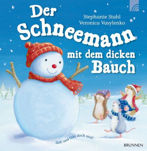 Stephanie Stahl - Der Schneemann mit dem dicken Bauch: Sieh und fühl doch mal! - Preis vom 09.10.2026 07:28:09 h