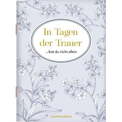In Tagen der Trauer bist du nicht allein, Taschenbuch von , Coppenrath, 978-3-649-65340-0