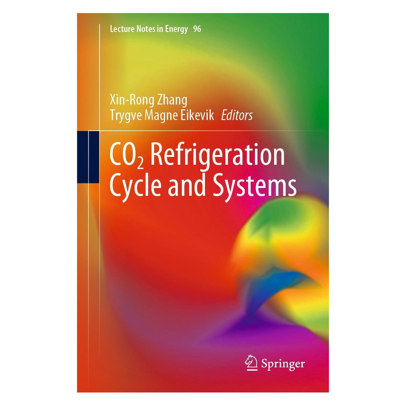 Springer CO2 Refrigeration Cycle and Systems (Englisch, Hardcover, Trygve Magne Eikevik, Xin-Rong Zhang) (9783031225116)