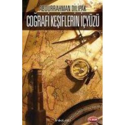 Cografi Kesiflerin Ic Yüzü, Taschenbuch von Abdurrahman Dilipak, Inkilab Yayinlari, 978-975-7560-14-2