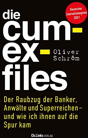 Oliver Schröm - Die Cum-Ex-Files: Der Raubzug der Banker, Anwälte und Superreichen - und wie ich ihnen auf die Spur kam - Preis vom 02.10.2026 23:42:20 h