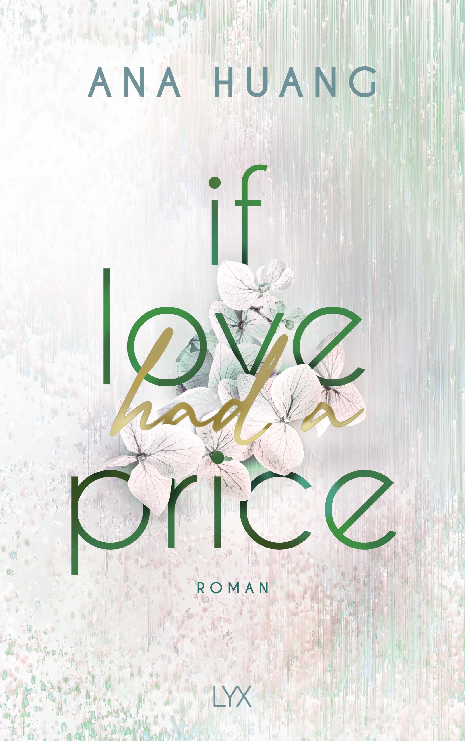 Ana Huang - If Love Had A Price: Fake-Dating-Romance von der Autorin der TWISTED-Reihe (If Love Reihe, Band 3) - Preis vom 14.10.2026 23:07:16 h