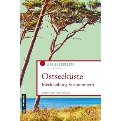 Ostseeküste Mecklenburg-Vorpommern, Taschenbuch von Christoph Fircks, Gmeiner-Verlag