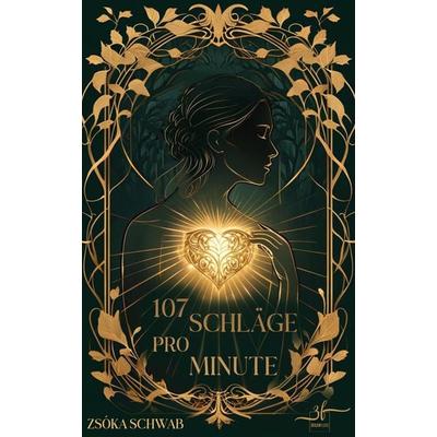 107 Schläge pro Minute, Taschenbuch von Zsóka Schwab, Zeilenfluss, 978-3-96714-056-9