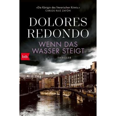 Wenn das Wasser steigt, Taschenbuch von Dolores Redondo, btb, 978-3-442-77400-5