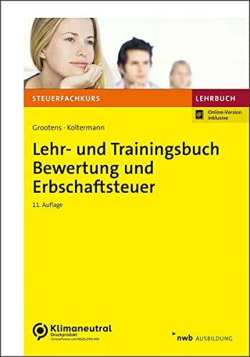 Mathias Grootens - Lehr- und Trainingsbuch Bewertung und Erbschaftsteuer (Steuerfachkurs) - Preis vom 17.10.2026 19:25:27 h