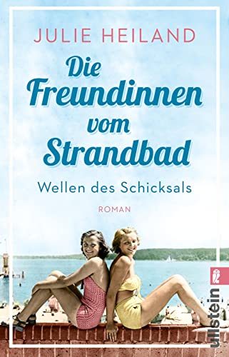 Julie Heiland - Die Freundinnen vom Strandbad: Wellen des Schicksals Berührender Sommerroman über die Zeit der deutschen Teilung (Die Müggelsee-Saga, Band 1) - Preis vom 17.10.2026 19:25:27 h