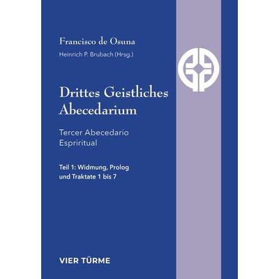 Drittes Geistliches Abecediarium, Taschenbuch von Francisco de Osuna, Vier Türme, 978-3-89680-725-0